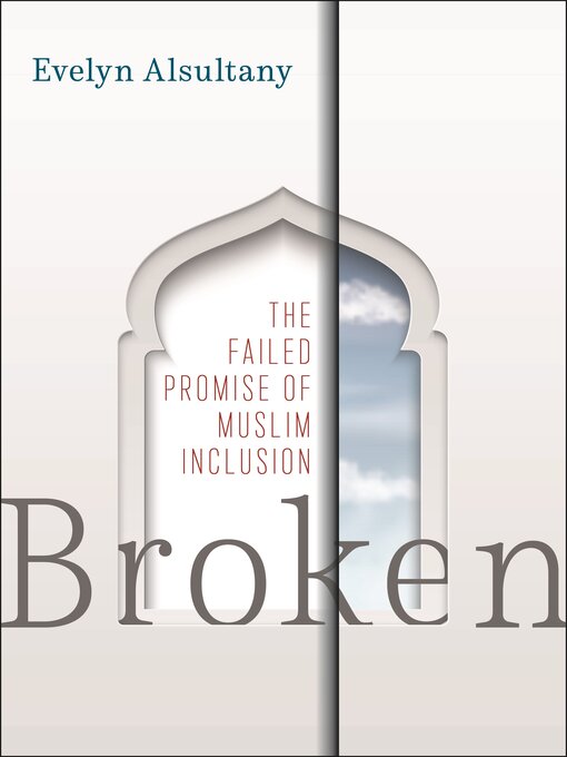 Title details for Broken by Evelyn Alsultany - Available